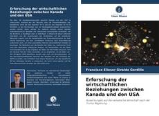 Copertina di Erforschung der wirtschaftlichen Beziehungen zwischen Kanada und den USA