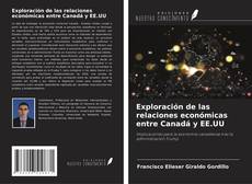 Buchcover von Exploración de las relaciones económicas entre Canadá y EE.UU