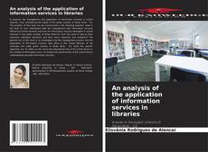 Couverture de An analysis of the application of information services in libraries