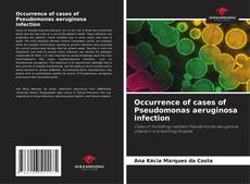 Buchcover von Occurrence of cases of Pseudomonas aeruginosa infection