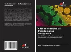 Capa do livro de Casi di infezione da Pseudomonas aeruginosa 