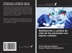 Copertina di Satisfacción y calidad de vida de los pacientes con injerto cutáneo