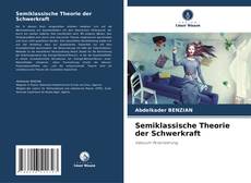 Bookcover of Semiklassische Theorie der Schwerkraft