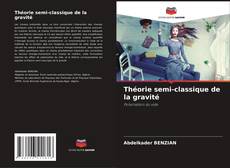 Buchcover von Théorie semi-classique de la gravité