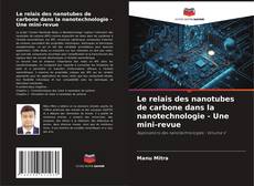 Buchcover von Le relais des nanotubes de carbone dans la nanotechnologie - Une mini-revue