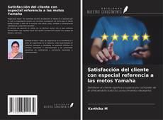 Bookcover of Satisfacción del cliente con especial referencia a las motos Yamaha