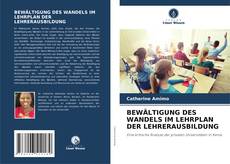 Buchcover von BEWÄLTIGUNG DES WANDELS IM LEHRPLAN DER LEHRERAUSBILDUNG