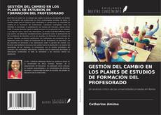 Capa do livro de GESTIÓN DEL CAMBIO EN LOS PLANES DE ESTUDIOS DE FORMACIÓN DEL PROFESORADO 