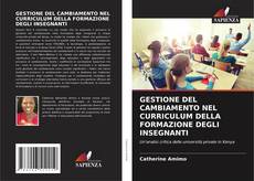 Buchcover von GESTIONE DEL CAMBIAMENTO NEL CURRICULUM DELLA FORMAZIONE DEGLI INSEGNANTI