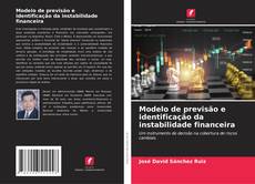 Bookcover of Modelo de previsão e identificação da instabilidade financeira