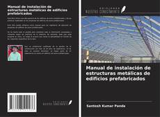 Copertina di Manual de instalación de estructuras metálicas de edificios prefabricados