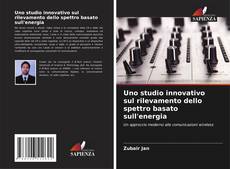 Copertina di Uno studio innovativo sul rilevamento dello spettro basato sull'energia