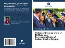 Portada del libro de Afrikazentrismus und der Einfluss von Professionalität auf Afrikas Kirchenleitung