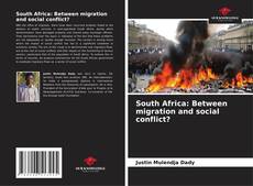 Couverture de South Africa: Between migration and social conflict?