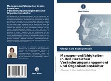 Capa do livro de Managementfähigkeiten in den Bereichen Veränderungsmanagement und Organisationskultur 