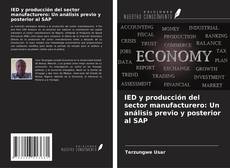 Capa do livro de IED y producción del sector manufacturero: Un análisis previo y posterior al SAP 