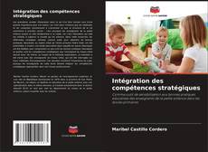 Capa do livro de Intégration des compétences stratégiques 