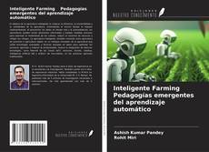 Inteligente Farming Pedagogías emergentes del aprendizaje automático kitap kapağı
