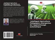 Buchcover von Intelligent Agriculture Pédagogies émergentes de l'apprentissage automatique