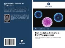 Non-Hodgkin-Lymphom: Der Pflegeprozess kitap kapağı