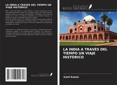 Buchcover von LA INDIA A TRAVÉS DEL TIEMPO UN VIAJE HISTÓRICO