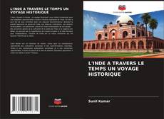 Buchcover von L'INDE A TRAVERS LE TEMPS UN VOYAGE HISTORIQUE