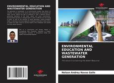 Bookcover of ENVIRONMENTAL EDUCATION AND WASTEWATER GENERATION