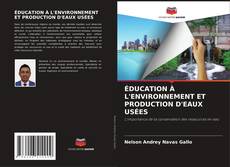 Buchcover von ÉDUCATION À L'ENVIRONNEMENT ET PRODUCTION D'EAUX USÉES