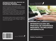 Capa do livro de INTENSIFICACIÓN DEL PROCESO DE ENSEÑANZA MEDIANTE TECNOLOGÍAS INFORMÁTICAS 