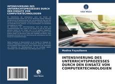 Portada del libro de INTENSIVIERUNG DES UNTERRICHTSPROZESSES DURCH DEN EINSATZ VON COMPUTERTECHNOLOGIEN