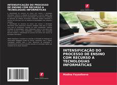 Copertina di INTENSIFICAÇÃO DO PROCESSO DE ENSINO COM RECURSO A TECNOLOGIAS INFORMÁTICAS