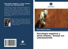 Portada del libro de Psicología negativa y otros relatos - Essays zur Literaturkritik