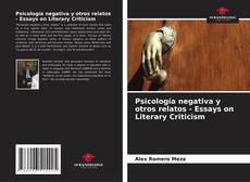 Buchcover von Psicología negativa y otros relatos - Essays on Literary Criticism