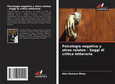 Psicología negativa y otros relatos - Saggi di critica letteraria的封面