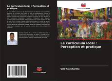 Le curriculum local : Perception et pratique kitap kapağı