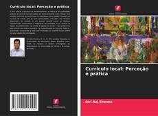 Currículo local: Perceção e prática kitap kapağı