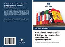 Capa do livro de Methodische Beherrschung: Enthüllung der Geheimnisse der englischen Sprachfertigkeiten 