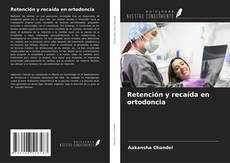 Capa do livro de Retención y recaída en ortodoncia 
