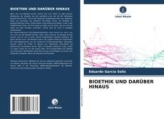 BIOETHIK UND DARÜBER HINAUS的封面