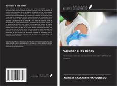 Buchcover von Vacunar a los niños