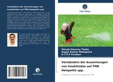 Bookcover of Verständnis der Auswirkungen von Insektiziden auf TMB Helopeltis spp.