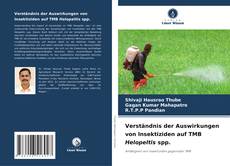 Copertina di Verständnis der Auswirkungen von Insektiziden auf TMB Helopeltis spp.