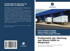 Bookcover of Problematik der Wartung von Diesel-LKWs in Mbujimayi