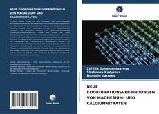 Copertina di NEUE KOORDINATIONSVERBINDUNGEN VON MAGNESIUM- UND CALCIUMNITRATEN