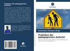 Couverture de Praktiken der pädagogischen Aufsicht