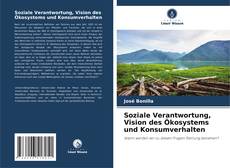 Couverture de Soziale Verantwortung, Vision des Ökosystems und Konsumverhalten
