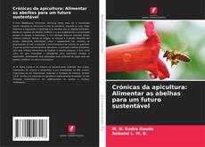 Crónicas da apicultura: Alimentar as abelhas para um futuro sustentável的封面