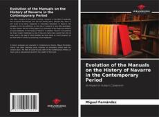 Buchcover von Evolution of the Manuals on the History of Navarre in the Contemporary Period