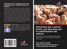 Buchcover von Nutrizione per i pulcini locali, una speranza per la riabilitazione del settore