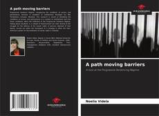 Bookcover of A path moving barriers
